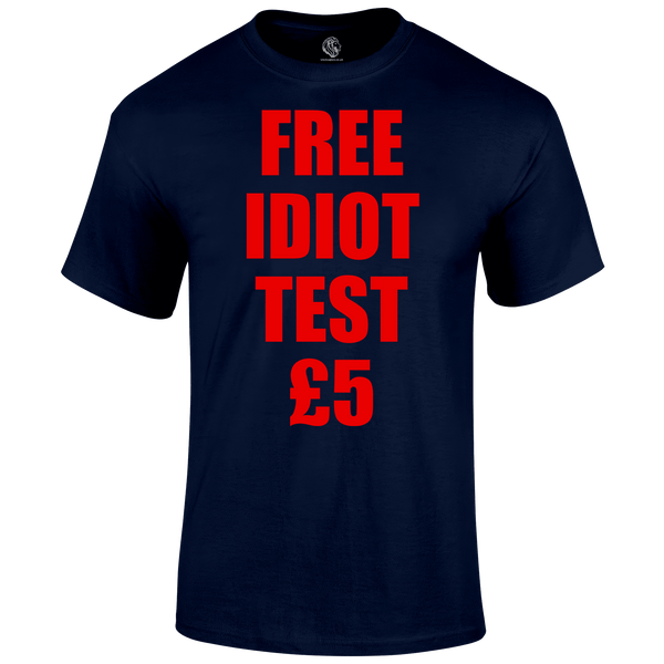 Idiot Test T Shirt