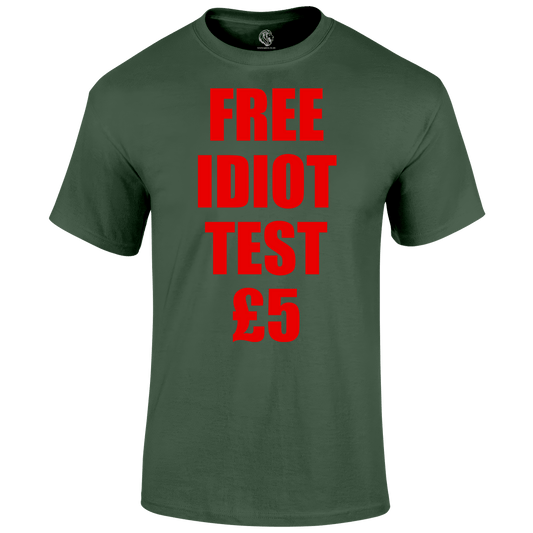 Idiot Test T Shirt