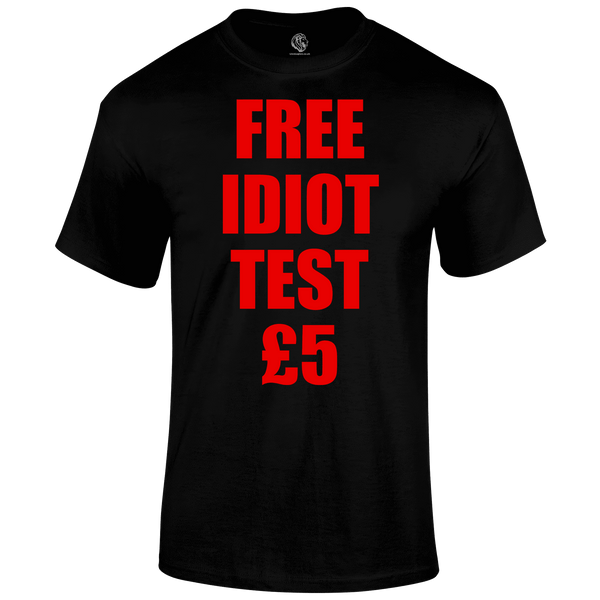 Idiot Test T Shirt