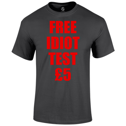 Idiot Test T Shirt