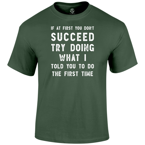 If At First T Shirt