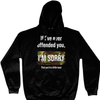 If I've Ever Offended You Unisex Hoodie