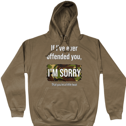 If I've Ever Offended You Hoodie