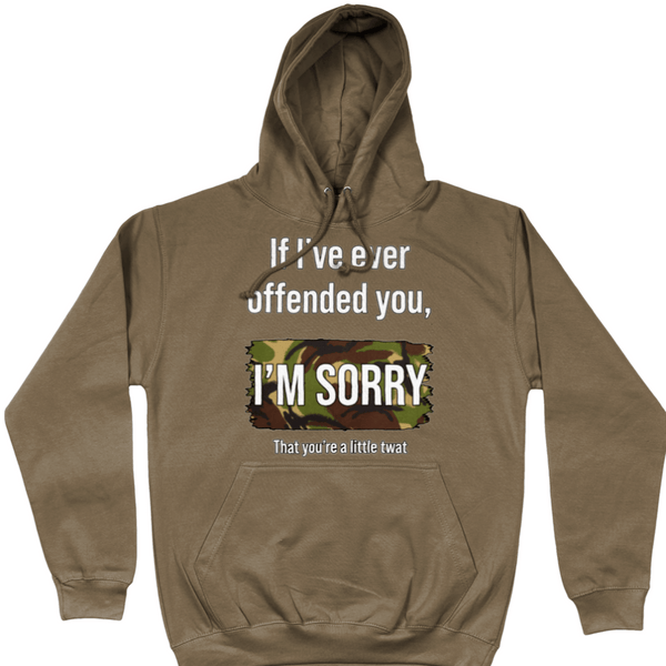 If I've Ever Offended You Hoodie