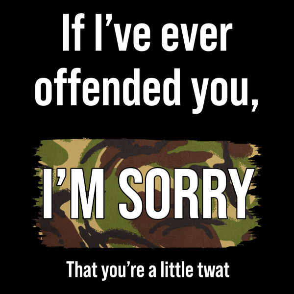 If I've Ever Offended You Unisex Sweatshirt