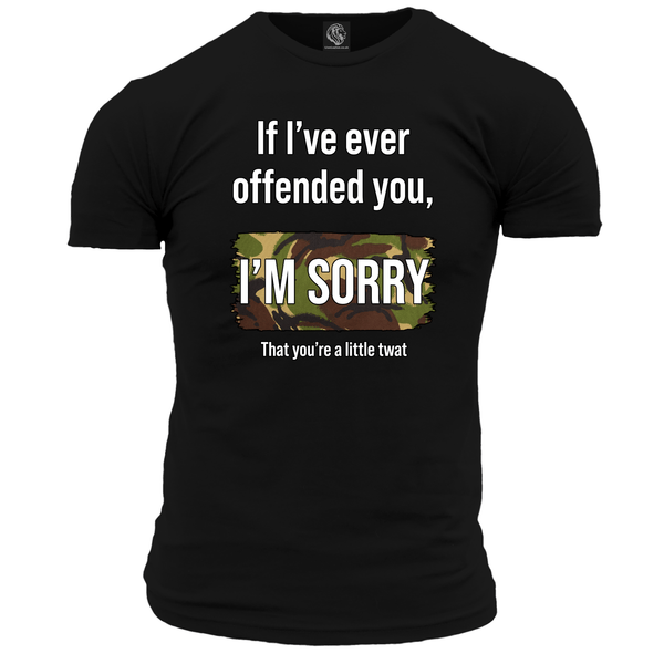 If I've Ever Offended You Unisex T Shirt