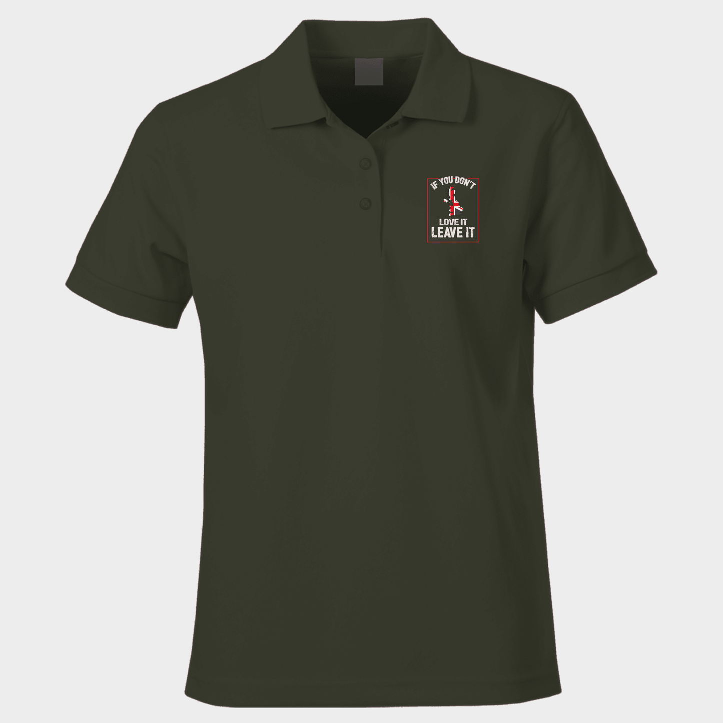 If You Don’t Love It Polo Shirt