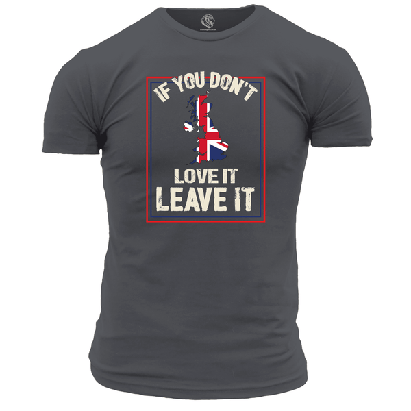 If You Don't Love It T Shirt