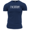 If You Think I'm Short Unisex T Shirt