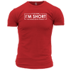 If You Think I'm Short Unisex T Shirt