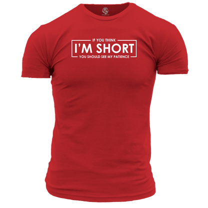 If You Think I'm Short Unisex T Shirt