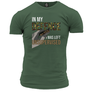 In My Defence I Was Left Unsupervised Unisex T Shirt