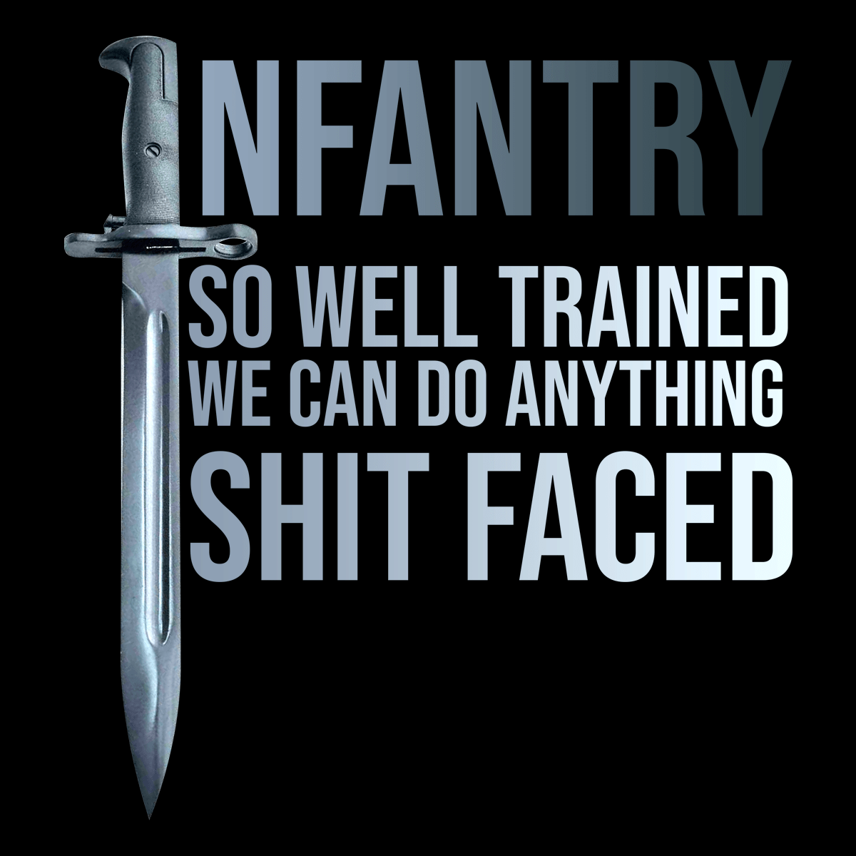 Infantry So Well Trained T Shirt