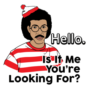 Is It Me You're Looking For T Shirt