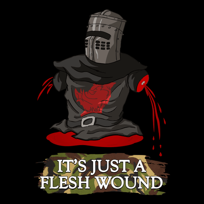 It's Just A Flesh Wound T Shirt
