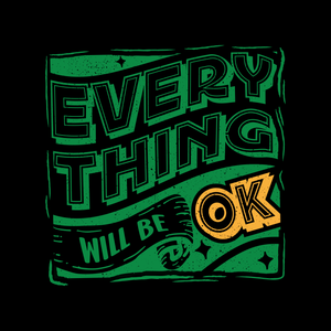 It Will Be Ok T Shirt