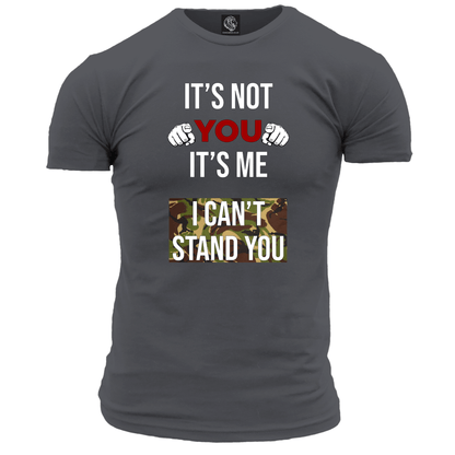 Its Not You T Shirt