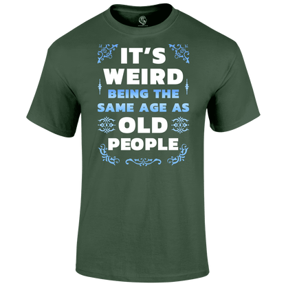Its Weird T Shirt