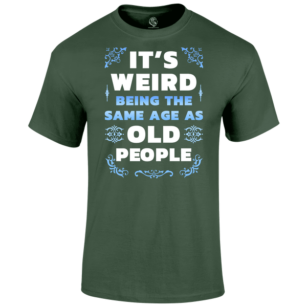 Its Weird T Shirt