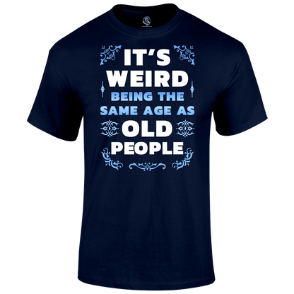 Its Weird T Shirt