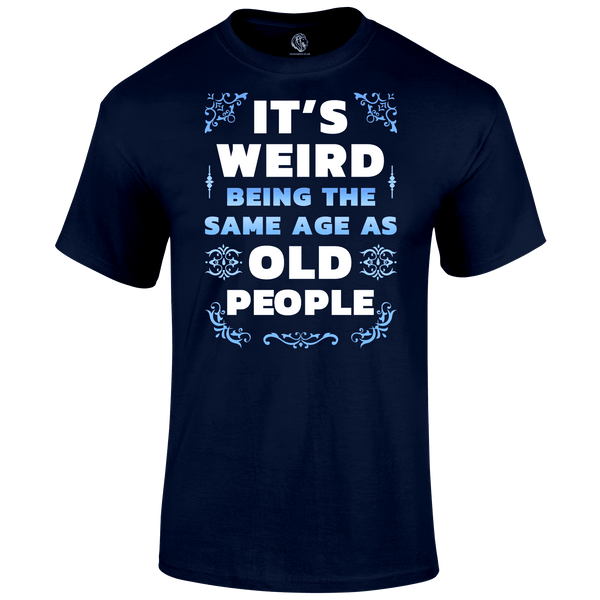 Its Weird T Shirt