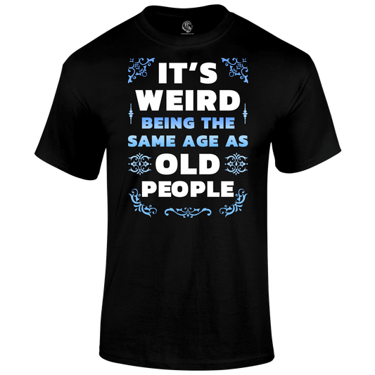 Its Weird T Shirt