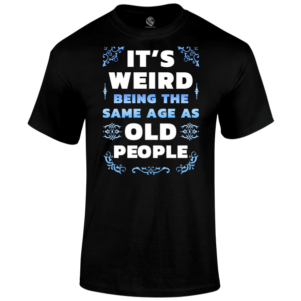 Its Weird T Shirt
