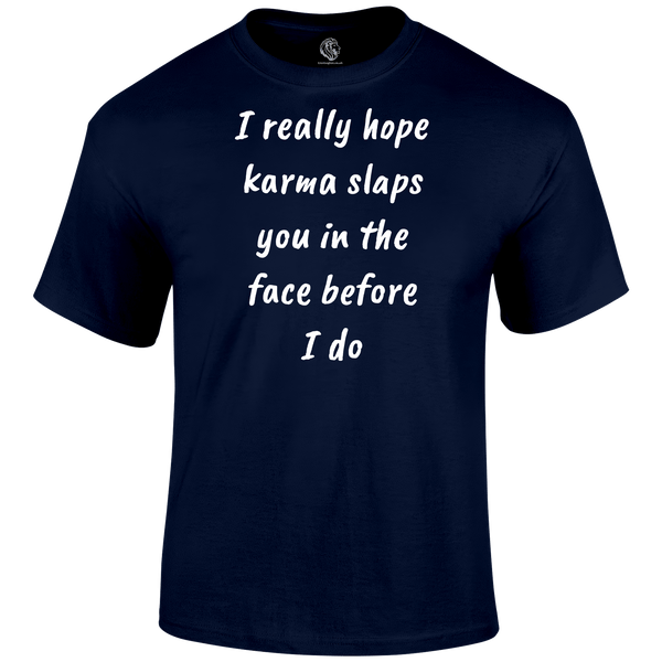 Karma Slap T Shirt