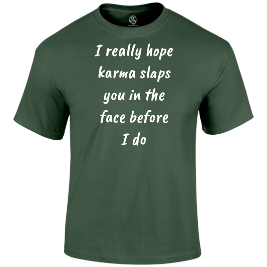 Karma Slap T Shirt