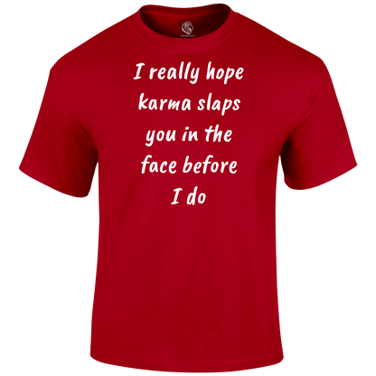 Karma Slap T Shirt