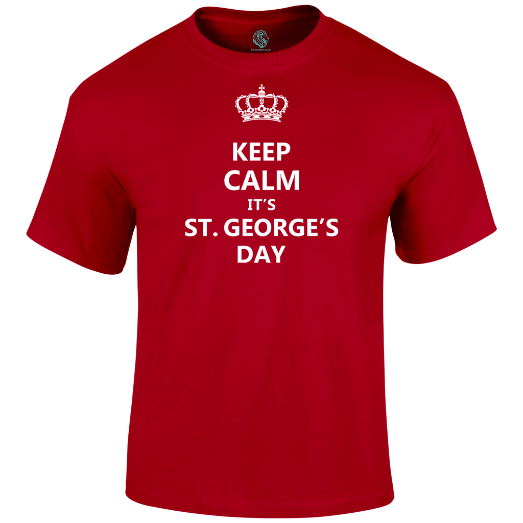 Keep Calm It s St George s Day T Shirt