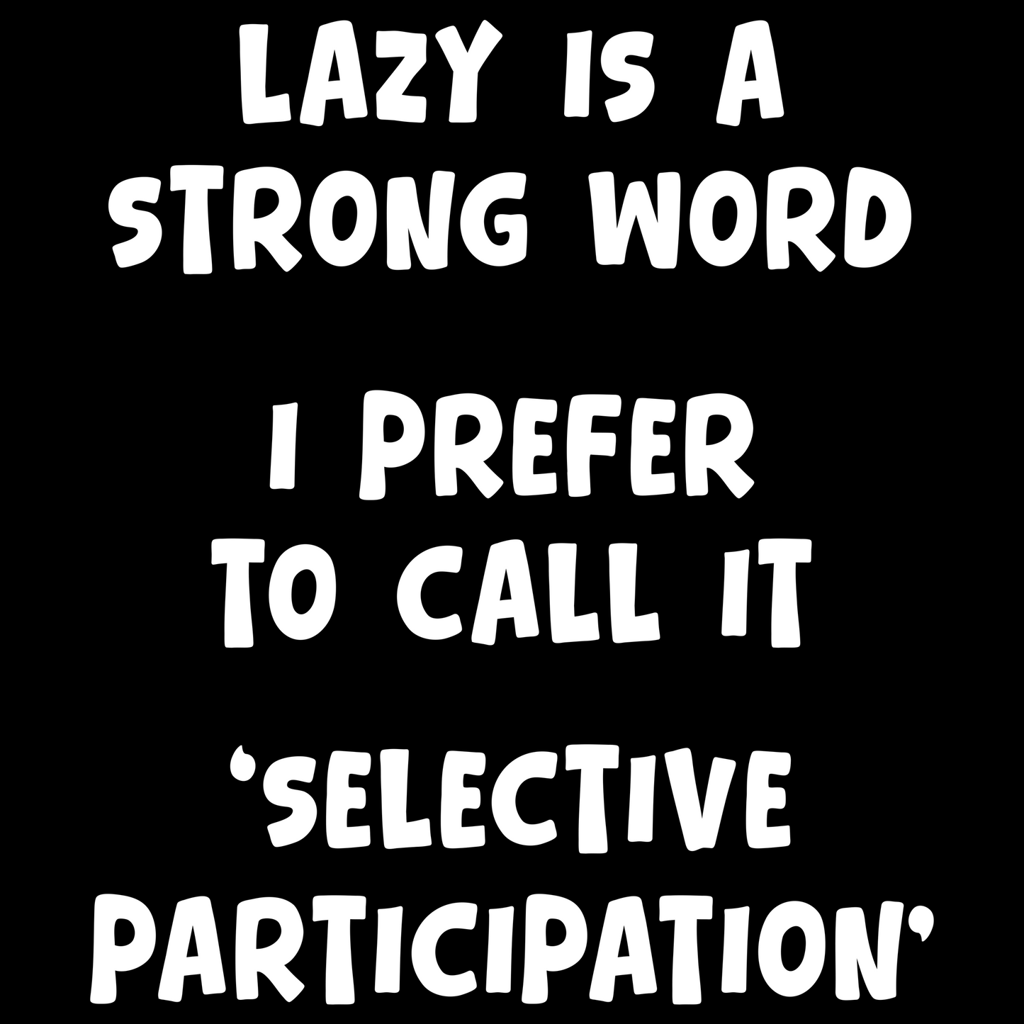 Lazy T Shirt