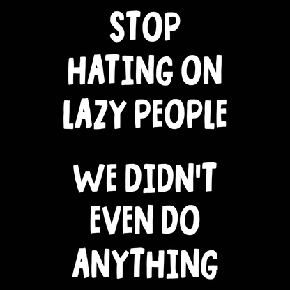 Lazy People T Shirt