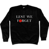 Lest We Forget Sweatshirt