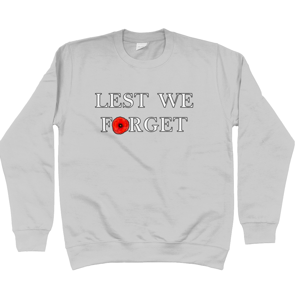 Remembrance Day Sweatshirt Lest We Forget