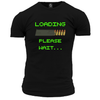 Loading, Please Wait T Shirt