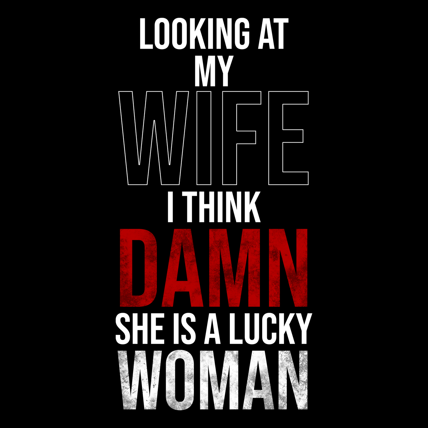 Looking At My Wife T Shirt
