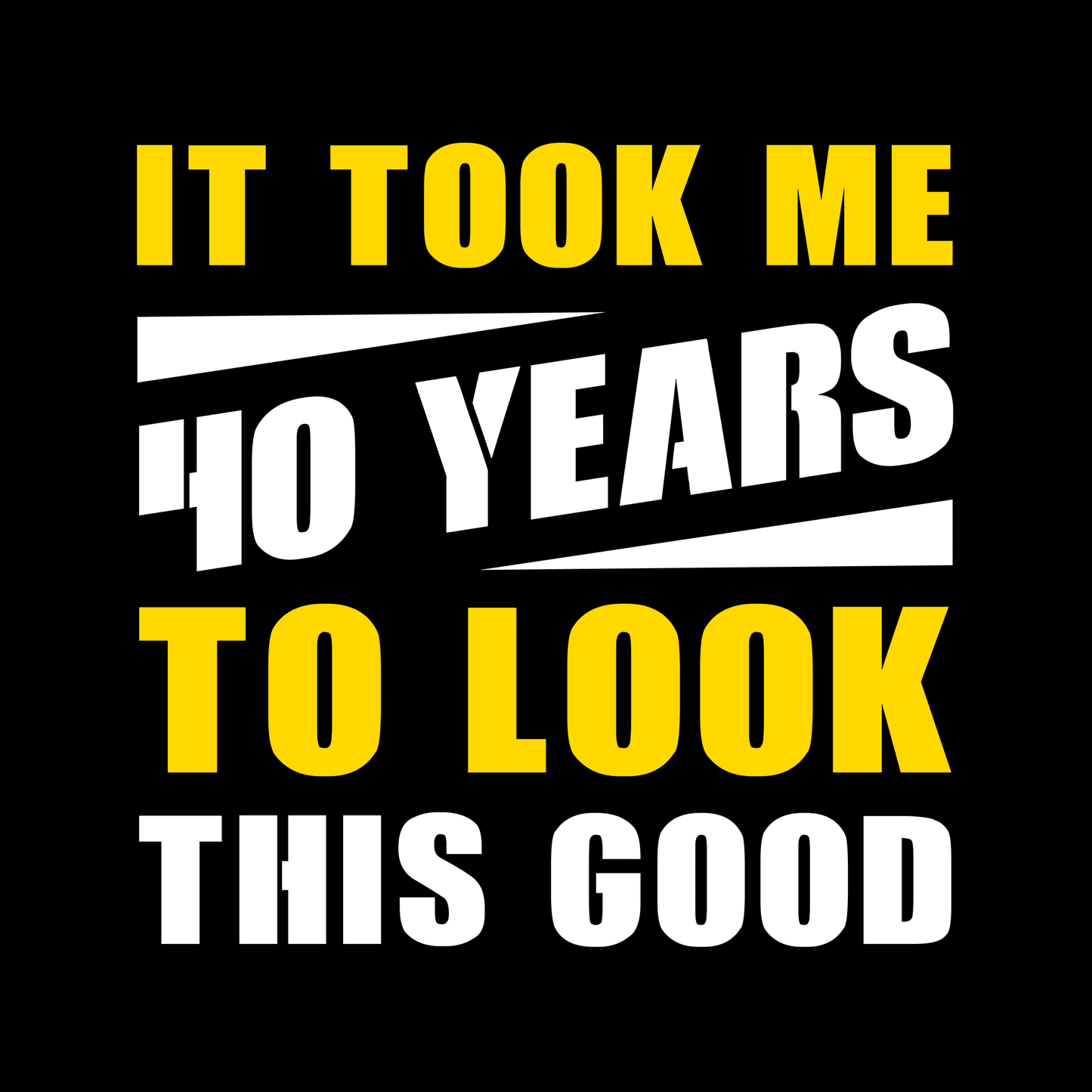 Looking Good 40 T Shirt