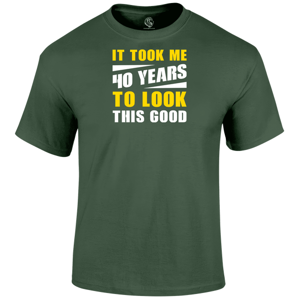 Looking Good 40 T Shirt