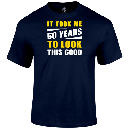 Looking Good 50 T Shirt