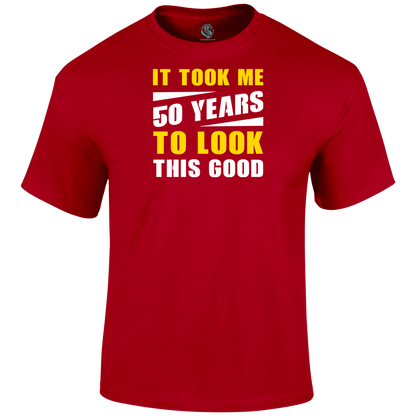 Looking Good 50 T Shirt