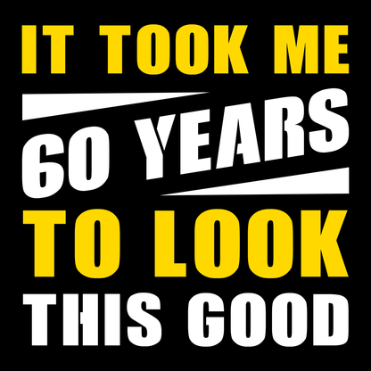 60th birthday t shirt Looking Good 60