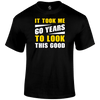 60th birthday t shirt Looking Good 60