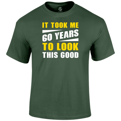 60th birthday t shirt Looking Good 60