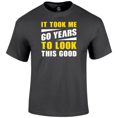 60th birthday t shirt Looking Good 60