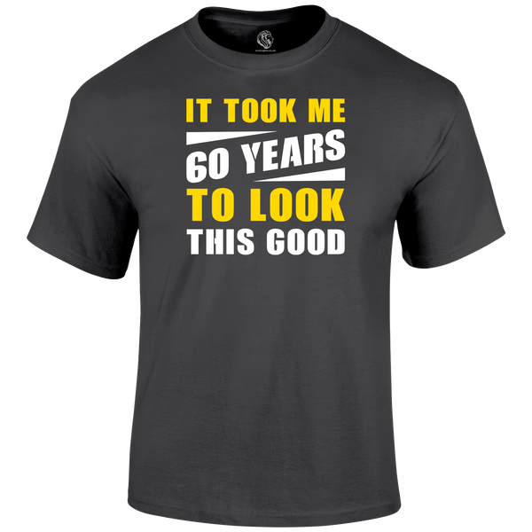 60th birthday t shirt Looking Good 60