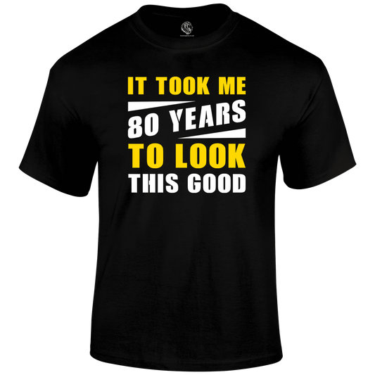 80th birthday t shirt Looking Good 80