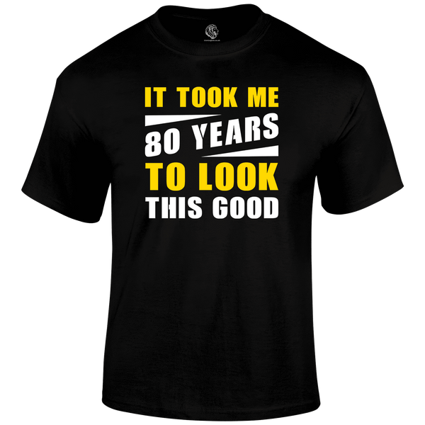 80th birthday t shirt Looking Good 80