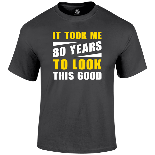 80th birthday t shirt Looking Good 80