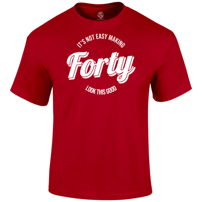 Looking Good At 40 T Shirt